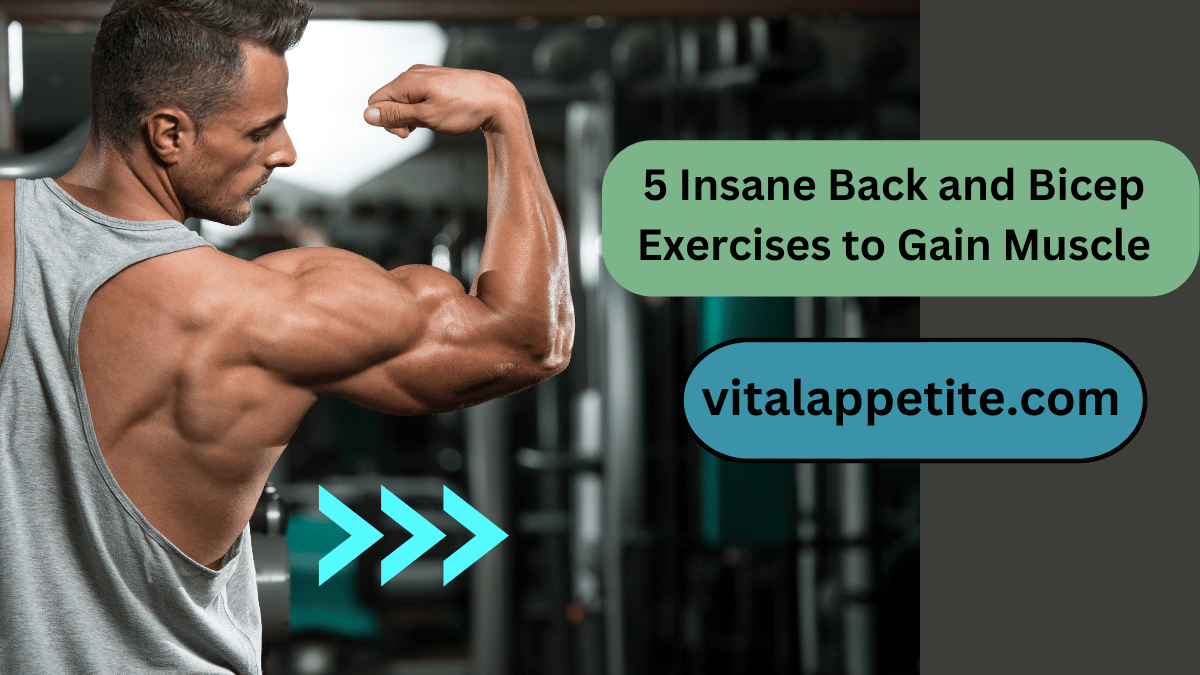 5 Insane Back and Bicep Exercises to Gain Muscle